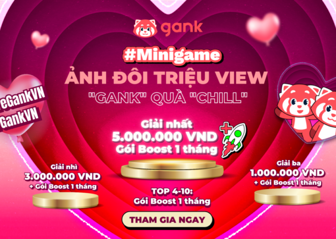 Win big prizes with our Valentines #LoveGankVN Minigame