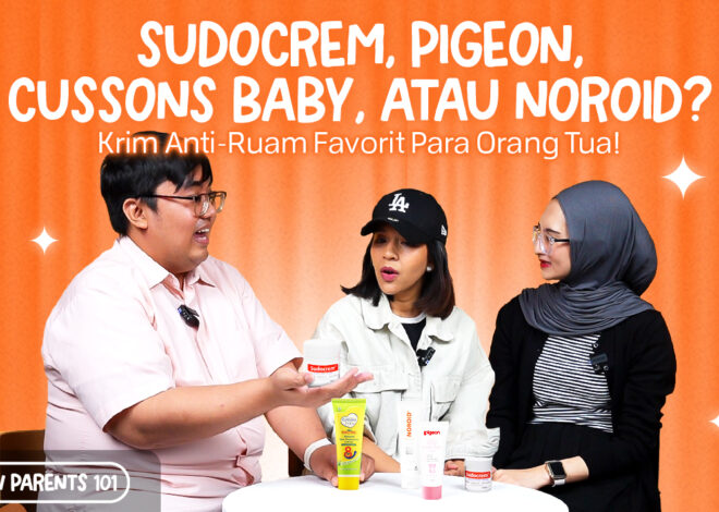 Mommies Daily – MD New Parents 101: Krim untuk Atasi Ruam Popok Bayi